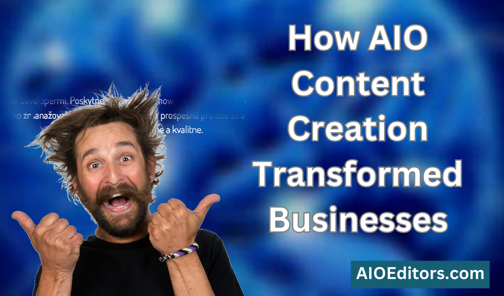 How AIO Content Creation Transformed Businesses